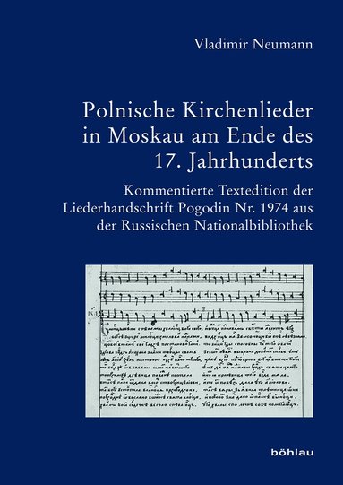 Vladimir Neumann - Polnische Kirchenlieder in Moskau am Ende des 17. Jahrhunderts, Inbunden