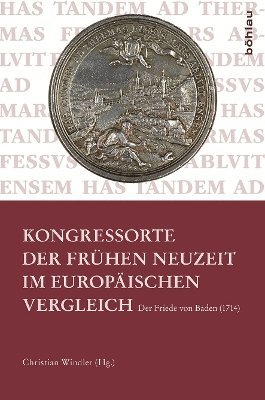 Christian Windler - Kongressorte der Frühen Neuzeit im europäischen Vergleich, Inbunden