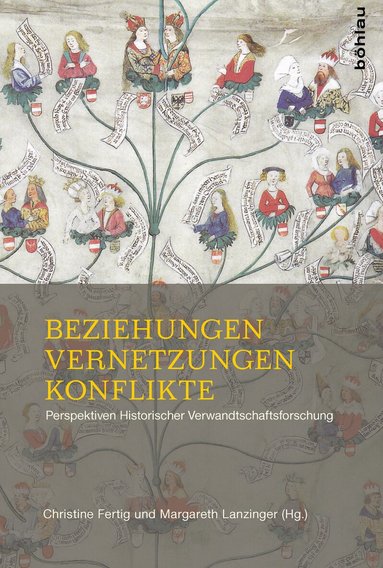 Christine Fertig, Margareth Lanzinger - Beziehungen – Vernetzungen – Konflikte, Inbunden