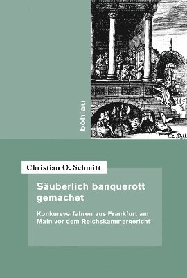 Christian O. Schmitt, Dr. Christian O. Schmitt - Säuberlich banquerott gemachet, Inbunden