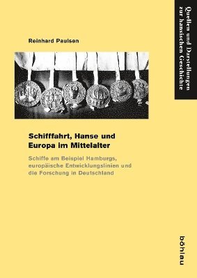Reinhard Paulsen, Dr. Reinhard Paulsen - Schifffahrt, Hanse und Europa im Mittelalter, Inbunden