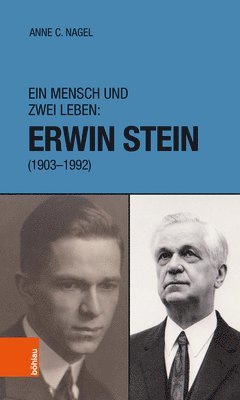 Anne Christine Nagel, Dr. Anne Christine Nagel, Anne C. Nagel - Ein Mensch und zwei Leben: Erwin Stein (1903-1992), Inbunden