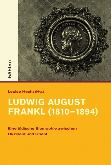Louise Hecht - Ludwig August Frankl (1810-1894), Inbunden
