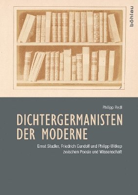 Dichtergermanisten der Moderne