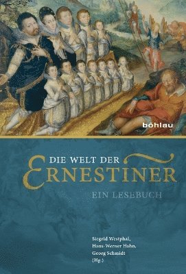 Siegrid Westphal, Hans-Werner Hahn, Georg Schmidt - Die Welt der Ernestiner, Häftad