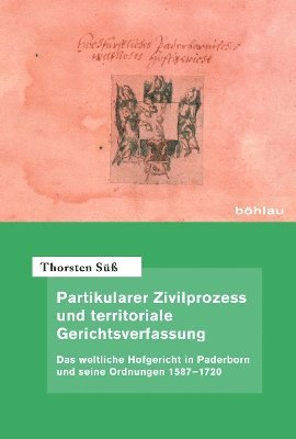 Thorsten Süß, Dr. Thorsten Suß, Thorsten Suss - Partikularer Zivilprozess und territoriale Gerichtsverfassung, Inbunden