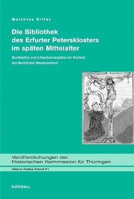 Matthias Eifler - Die Bibliothek des Erfurter Petersklosters im späten Mittelalter, Inbunden