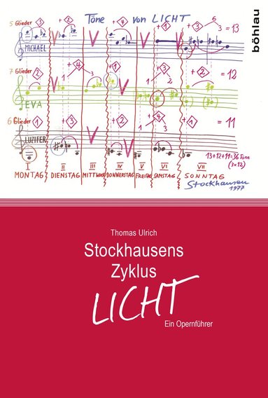 Thomas Ulrich - Stockhausens Zyklus LICHT, Inbunden