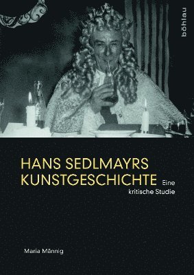 Hans Sedlmayrs Kunstgeschichte