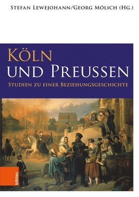 bokomslag Köln und Preußen