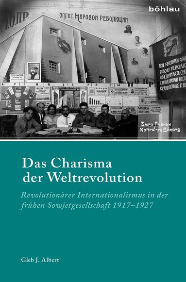 Gleb J. Albert - Das Charisma der Weltrevolution, Inbunden