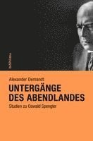 bokomslag Untergange Des Abendlandes: Studien Zu Oswald Spengler