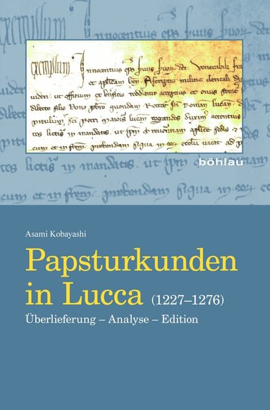Asami Kobayashi - Papsturkunden in Lucca (1227-1276), Inbunden