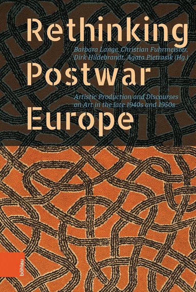 Barbara Lange, Dirk Hildebrandt, Agata Pietrasik - Rethinking Postwar Europe, Inbunden