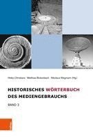 bokomslag Historisches Worterbuch Des Mediengebrauchs: Band 3