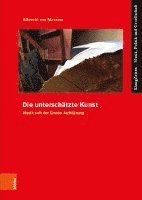 bokomslag Die unterschtzte Kunst