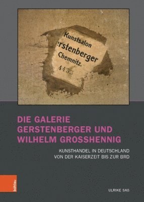 Die Galerie Gerstenberger und Wilhelm Grosshennig 1
