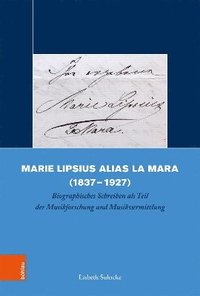 bokomslag Marie Lipsius alias La Mara (1837-1927)