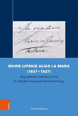 bokomslag Marie Lipsius alias La Mara (1837-1927)