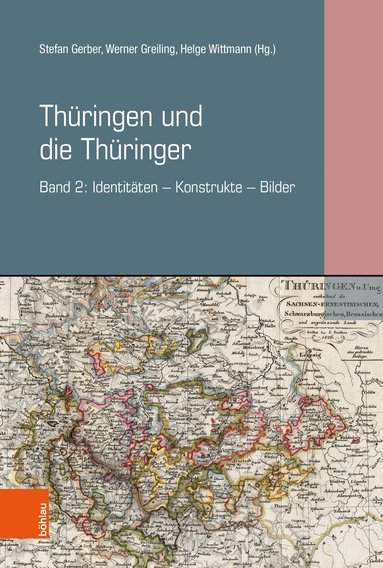 Stefan Gerber, Werner Greiling, Helge Wittmann - Thüringen und die Thüringer, Häftad