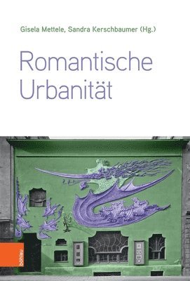 Gisela Mettele, Sandra Kerschbaumer - Romantische Urbanitat, Inbunden