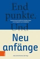 bokomslag Endpunkte. Und Neuanfange