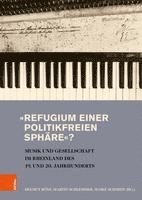 bokomslag Refugium Einer Politikfreien Sphare?: Musik Und Gesellschaft Im Rheinland Des 19. Und 20. Jahrhunderts