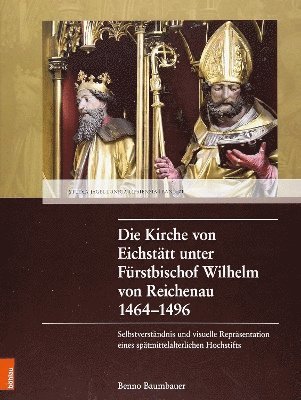 bokomslag Die Kirche von Eichsttt unter Frstbischof Wilhelm von Reichenau 14641496