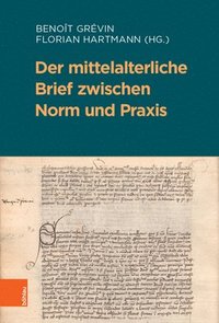 bokomslag Der mittelalterliche Brief zwischen Norm und Praxis