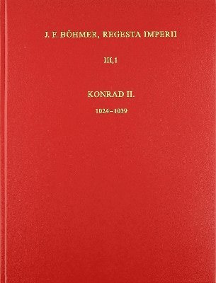 bokomslag Die Regesten des Kaiserreiches unter Konrad II. 1024-1039