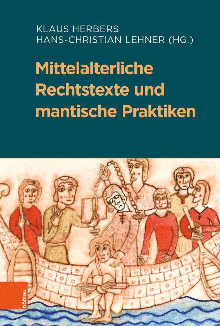 Klaus Herbers, Hans Christian Lehner, Prof. Dr. Klaus Herbers, Dr. Hans Christian Lehner - Mittelalterliche Rechtstexte und mantische Praktiken, Inbunden