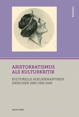 Jan Vries, Jan de Vries - Aristokratismus als Kulturkritik, Inbunden