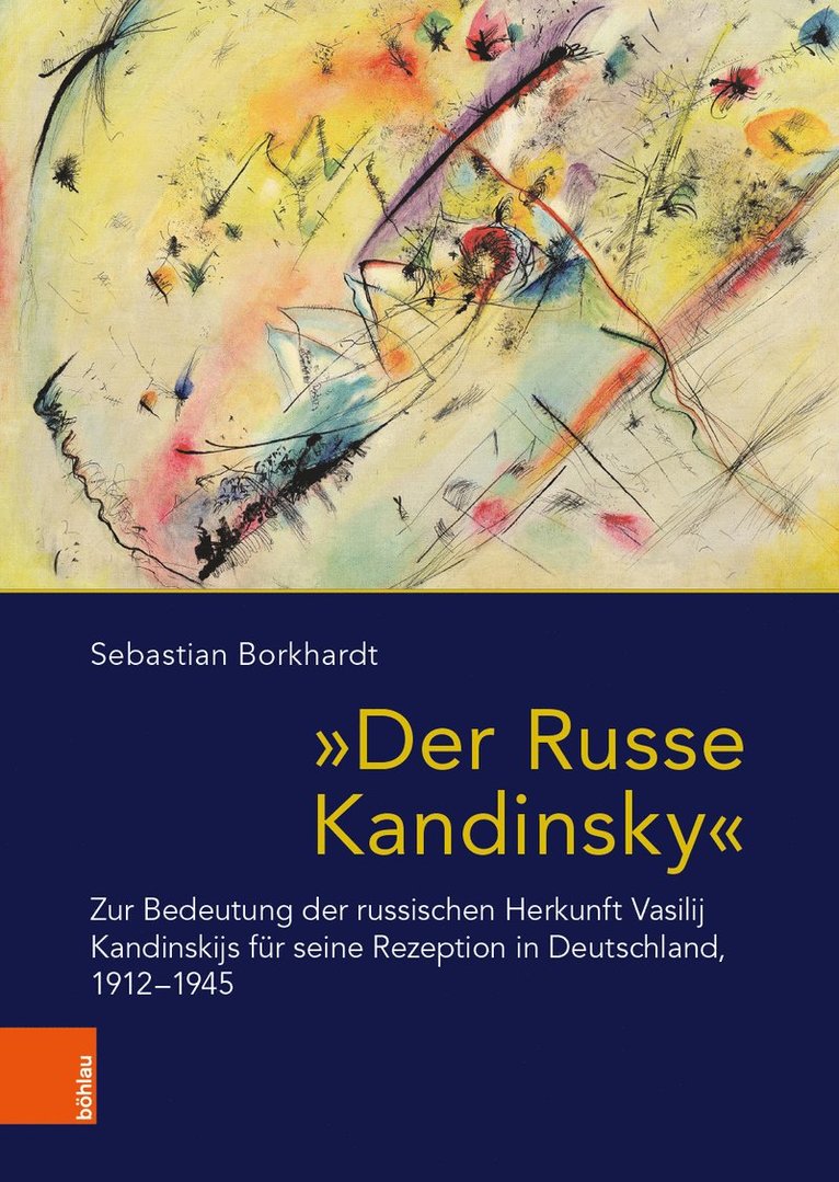 Sebastian Borkhardt, Dr. Sebastian Borkhardt - "Der Russe Kandinsky", Inbunden