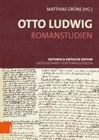 Otto Ludwig, Matthias Grune - Romanstudien, Inbunden