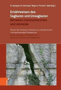 bokomslag Erzhlweisen des Sagbaren und Unsagbaren / Between Commemoration and Amnesia