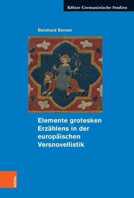 bokomslag Elemente grotesken Erzählens in der europäischen Versnovellistik