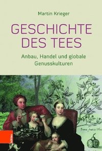 bokomslag Geschichte des Tees