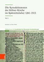 Bohlau Verlag Koln - Die Synodalstatuten der Kolner Kirche im Spatmittelalter 1261-1513, Inbunden