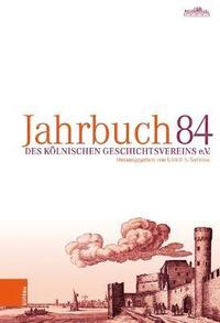 bokomslag Jahrbuch des Kolnischen Geschichtsvereins 84