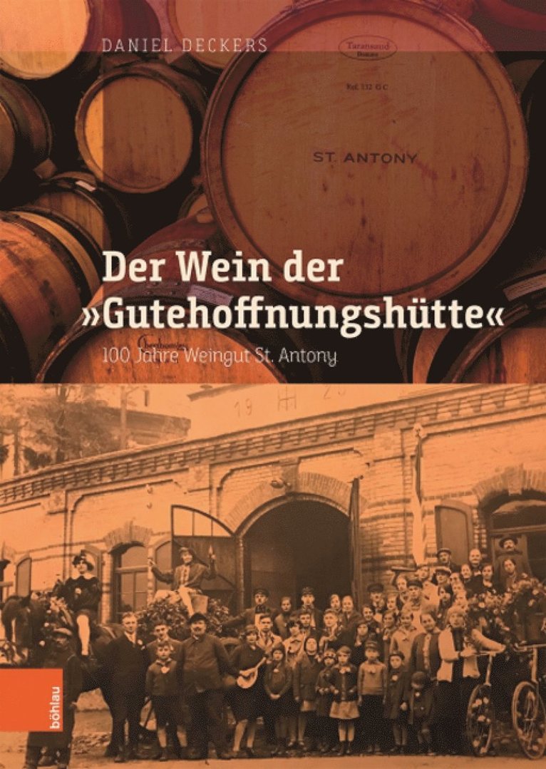 Daniel Deckers - Der Wein der"Gutehoffnungshutte", Inbunden