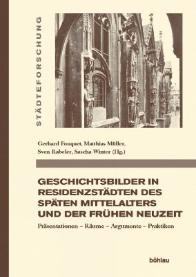 bokomslag Geschichtsbilder in Residenzstdten des spten Mittelalters und der frhen Neuzeit