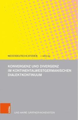 bokomslag Konvergenz und Divergenz im kontinentalwestgermanischen Dialektkontinuum