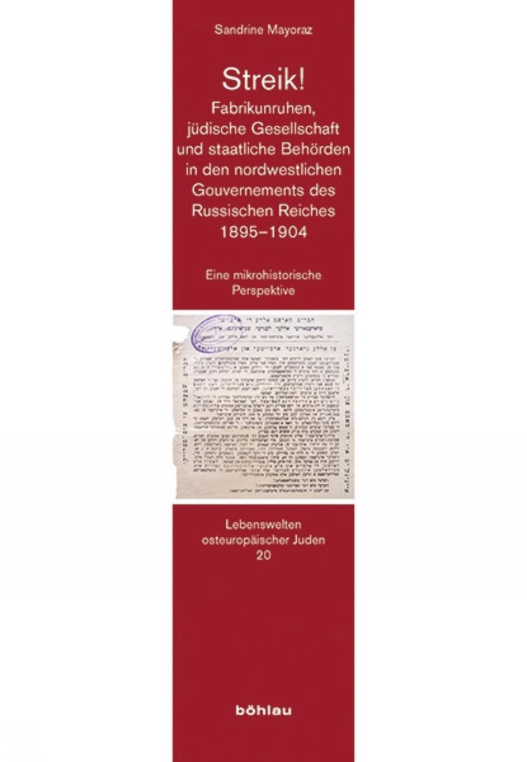 Sandrine Mayoraz - Streik! Fabrikunruhen, judische Gesellschaft und staatliche Behorden in den nordwestlichen Gouvernements des Russischen Reiches 1895-1904, Häftad