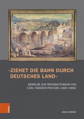 bokomslag »Ziehet die Bahn durch deutsches Land«