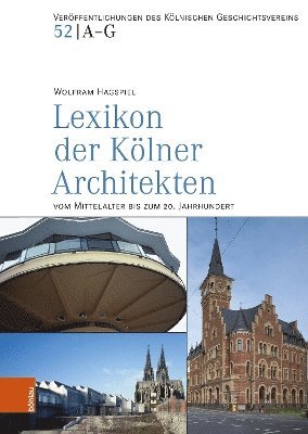 bokomslag Lexikon der Klner Architekten vom Mittelalter bis zum 20. Jahrhundert