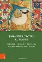 Eckhard Bernstein - Johannes Crotus Rubianus, Inbunden