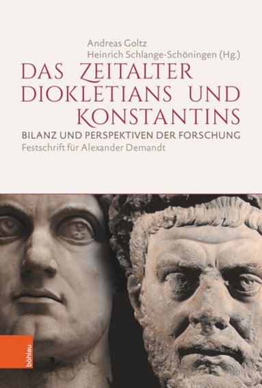 Andreas Goltz, Heinrich Schlange-Schöningen - Das Zeitalter Diokletians und Konstantins, Inbunden
