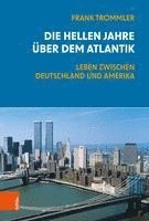 bokomslag Die hellen Jahre uber dem Atlantik