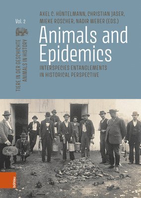 Axel C. Hüntelmann, Christian Jaser, Mieke Roscher, Nadir Weber - Animals and Epidemics, Inbunden