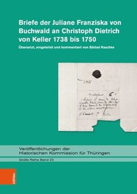 bokomslag Briefe der Juliane Franziska von Buchwald an Christoph Dietrich von Keller 1738 bis 1750